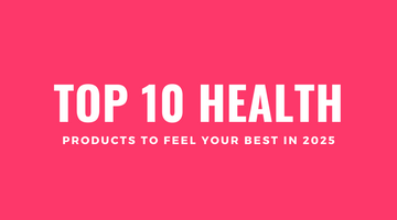 5 New Health & Wellness Products to Help You Feel Your Best in 2025