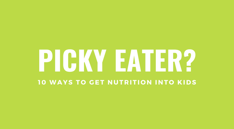 How to Help my Picky Eater Kid Get Nutrients