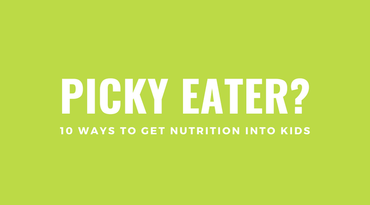 How to Help my Picky Eater Kid Get Nutrients